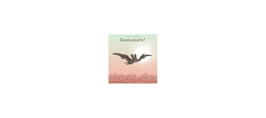 Image:Un album plein d'humour : « Sauve-souris ! »