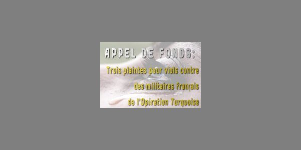 Image:Appel de fonds : trois plaintes pour viols contre des militaires français de l'opération Turquoise