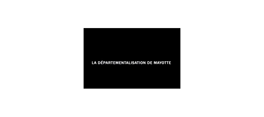 Image:Film : La départementalisation de Mayotte