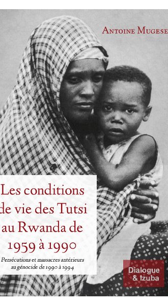 Illustration:Les conditions de vie des Tutsi au Rwanda de 1959 à 1990