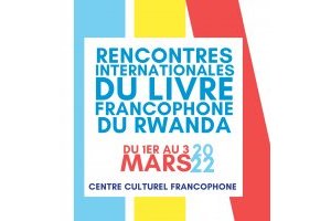 Rencontres Internationales du Livre Francophone du Rwanda (RILF) 2022