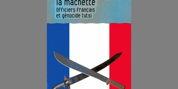 Image:Le sabre et la machette : officiers français et génocide tutsi